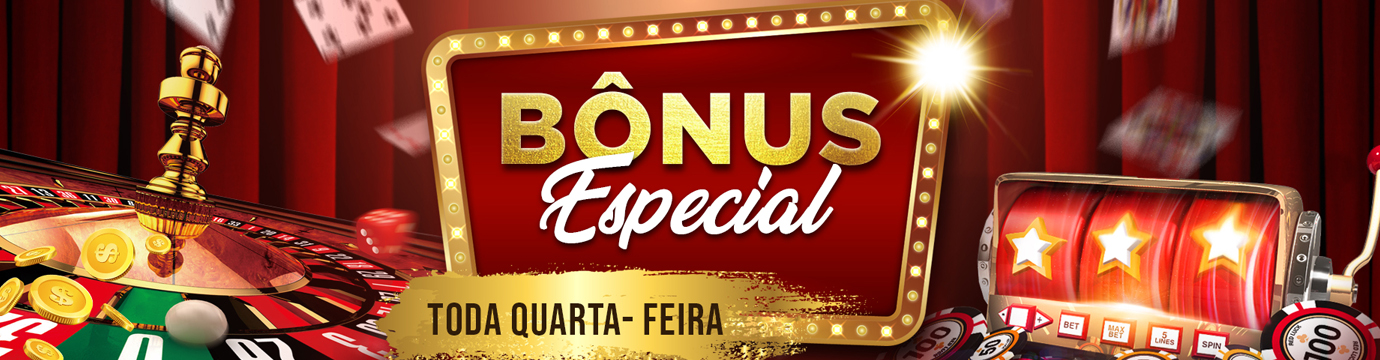 Jogue o bônus que você quiser