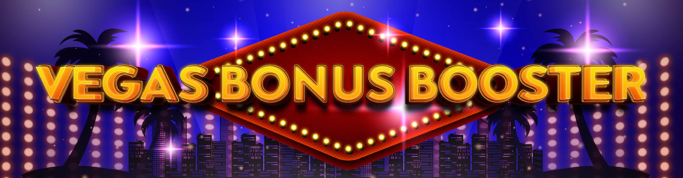 Vegas Bonus Booster of up to 400% Casino bonus