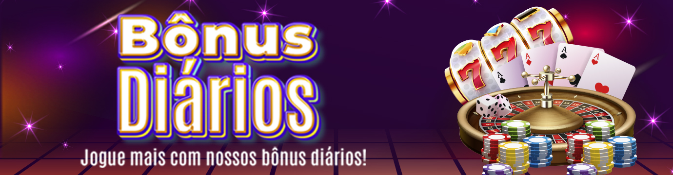 Bônus Diários