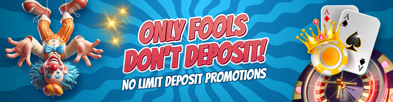 Only Fools Don’t Deposit banners